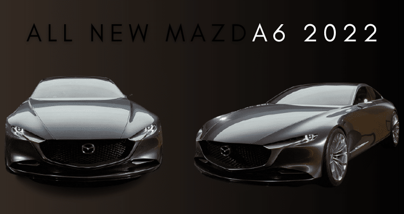 All New Mazda 6 โฉมใหม่ 2022